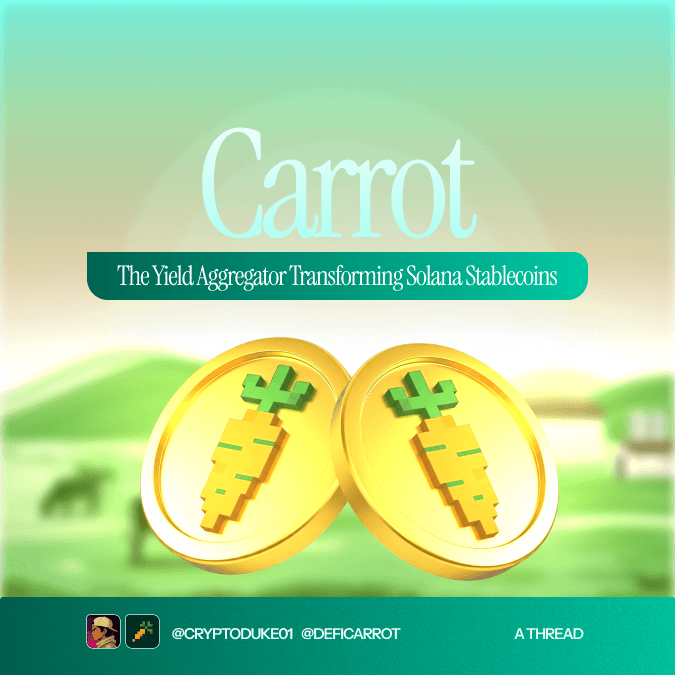 Carrot - The Yield Aggregator Transforming Solana Stablecoins