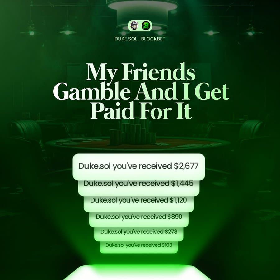 My Friends Gamble And I Get Paid For It